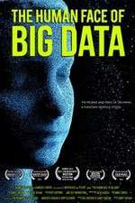 Watch The Human Face of Big Data Movie4k