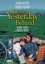 Watch Leave Yesterday Behind Movie4k