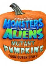Watch Monsters vs Aliens: Mutant Pumpkins from Outer Space Movie4k