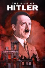 Watch The Rise of Hitler Movie4k