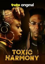 Watch Toxic Harmony Movie4k
