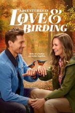 Watch Adventures in Love & Birding Movie4k