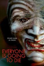 Watch Everyone Is Going to Die Movie4k