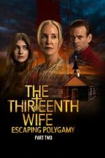 Watch The Thirteenth Wife: Escaping Polygamy Movie4k