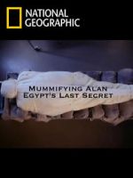 Watch Mummifying Alan: Egypt\'s Last Secret Movie4k