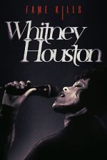 Watch Fame Kills: Whitney Houston Movie4k