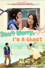 Watch Don't Worry, I'm a Ghost Movie4k