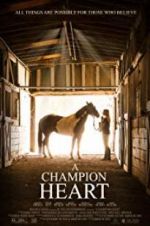 Watch A Champion Heart Movie4k