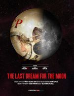 Watch The Last Dream for the Moon (Short 2016) Movie4k
