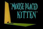 Watch Mouse-Placed Kitten (Short 1959) Movie4k
