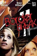 Watch Border Break Movie4k