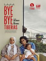 Watch Bye Bye Tiberias Movie4k