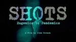 Watch Shots: Eugenics to Pandemics Movie4k