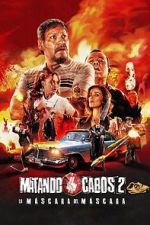 Watch Matando Cabos 2, La M�scara del M�scara Movie4k
