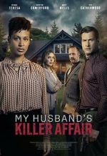 Watch My Husband's Killer Affair Movie4k