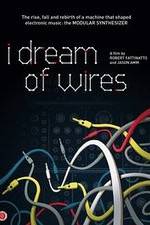 Watch I Dream of Wires Movie4k
