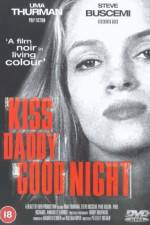 Watch Kiss Daddy Goodnight Movie4k