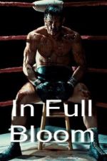 Watch In Full Bloom Movie4k