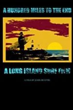 Watch A Hundred Miles to The End Movie4k