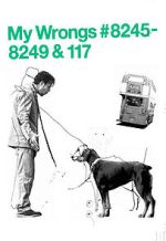 Watch My Wrongs 8245-8249 and 117 (Short 2002) Movie4k