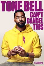 Watch Tone Bell: Can\'t Cancel This (TV Special 2019) Movie4k