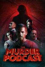 Watch The Murder Podcast Movie4k