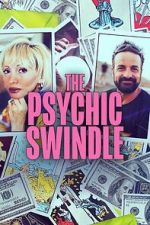 Watch The Psychic Swindle Movie4k