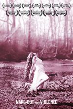 Watch Make-Out with Violence Movie4k