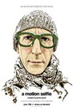 Watch A Motion Selfie Movie4k