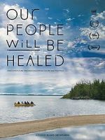 Watch Our People Will Be Healed Movie4k