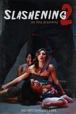 Watch Slashening: The Final Beginning Movie4k