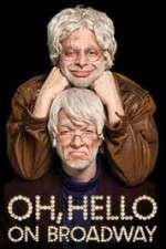 Watch Oh Hello on Broadway Movie4k