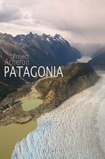 Watch Project Acheron: Patagonia Movie4k