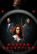 Watch Uneven Deception Movie4k