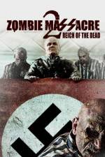 Watch Zombie Massacre 2: Reich of the Dead Movie4k