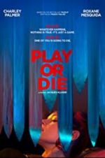 Watch Play or Die Movie4k