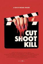 Watch Cut Shoot Kill Movie4k