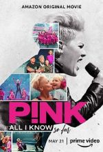 Watch P!nk: All I Know So Far Movie4k