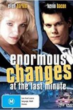 Watch Enormous Changes at the Last Minute Movie4k