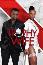 Watch Trophy Wife Movie4k