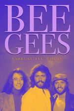 Watch Bee Gees: Everlasting Words Movie4k
