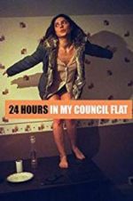 Watch 24 Hours in My Council Flat Movie4k