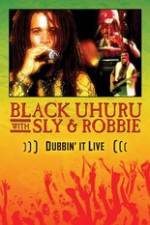 Watch Dubbin It Live: Black Uhuru, Sly & Robbie Movie4k