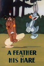 Watch A Feather in His Hare (Short 1948) Movie4k