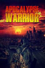 Watch Apocalypse Warrior Movie4k