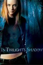 Watch In Twilight's Shadow Movie4k