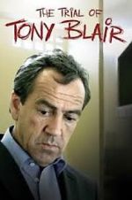 Watch The Trial of Tony Blair Movie4k