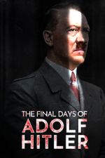 Watch The Final Days of Adolf Hitler Movie4k