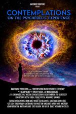 Watch Contemplations: On the Psychedelic Experience Movie4k