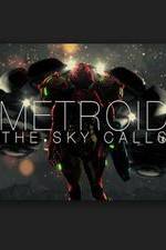 Watch Metroid: The Sky Calls Movie4k